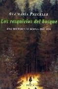 Los resquicios del bosque, 1900-1950 : una historia europea