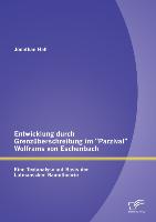 Entwicklung durch Grenzüberschreitung im "Parzival" Wolframs von Eschenbach: Eine Textanalyse auf Basis der Lotmanschen Raumtheorie