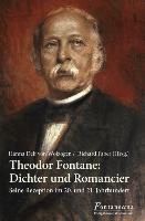 Theodor Fontane: Dichter und Romancier