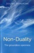 Non-Duality - The groundless openness