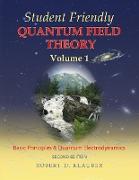 Student Friendly Quantum Field Theory Volume 1