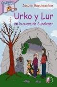 Urko y Lur en la cueva de Supelegor