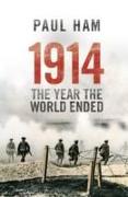 1914 the Year the World Ended