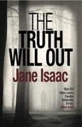 The Truth Will Out: Shocking. Page-Turning. Crime Thriller with DCI Helen Lavery