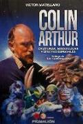 Colin Arthur : criaturas, maquillajes y efectos especiales