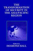 The Transformation of Security in the Asia/Pacific Region