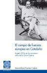 El campo de fuerza europeo en Cataluña : Eugeni d'Ors en los primeros años de la Gran Guerra