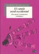 El català Nord-Occidental : descripció i orientacións ortoepiques