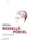 Rosselló-Pòrcel : Vida i poesia