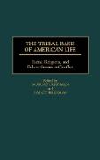 The Tribal Basis of American Life