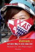 Vietnam - auf dem Weg in eine neue Zeit
