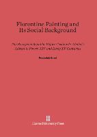 Florentine Painting and Its Social Background