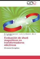 Evaluación de shunt magnéticos en transformadores eléctricos