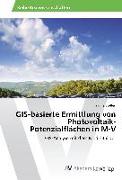 GIS-basierte Ermittlung von Photovoltaik-Potenzialflächen in M-V