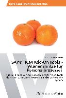 SAP® HCM Add-On Tools - Vitaminspritze für Personalprozesse?