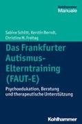 Das Frankfurter Autismus-Elterntraining (FAUT-E)