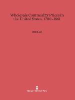 Wholesale Commodity Prices in the United States, 1700-1861