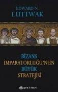 Bizans Imparatorlugunun Büyük Stratejisi