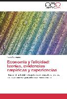 Economía y felicidad: teorías, evidencias empíricas y experiencias