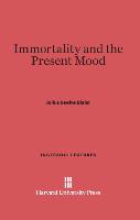 Immortality and the Present Mood