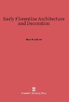 Early Florentine Architecture and Decoration