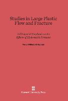 Studies in Large Plastic Flow and Fracture