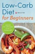 Low Carb Diet for Beginners: Essential Low Carb Recipes to Start Losing Weight