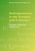 Antiziganismus in der Schweiz und in Europa