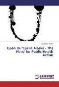 Open Dumps in Alaska - The Need for Public Health Action