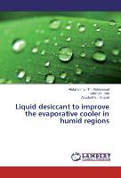 Liquid desiccant to improve the evaporative cooler in humid regions