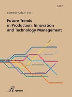 Future Trends in Production, Innovation and Technology Management (2012)