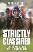 Strictly Classified: Secrets and Insights Into the Trainers Mind