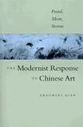 The Modernist Response to Chinese Art