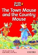 Family and Friends Readers 2: The Town Mouse and the Country Mouse