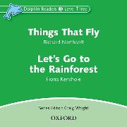 Dolphin Readers: Level 3: Things That Fly & Let's Go to the Rainforest Audio CD