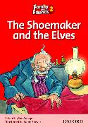 Family and Friends Readers 2: The Shoemaker and the Elves