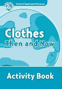 Oxford Read and Discover: Level 6: Clothes Then and Now Activity Book