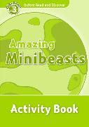 Oxford Read and Discover: Level 3: Amazing Minibeasts Activity Book