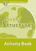 Oxford Read and Discover: Level 3: Super Structures Activity Book