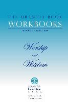 The Urantia Book Workbooks: Volume 8 - Worship and Wisdom