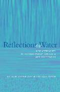 Reflections on Water: New Approaches to Transboundary Conflicts and Cooperation