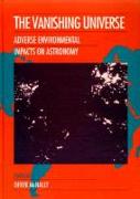 The Vanishing Universe: Adverse Environmental Impacts on Astronomy