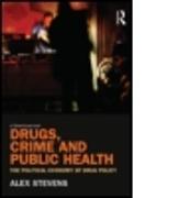 Drugs, Crime and Public Health