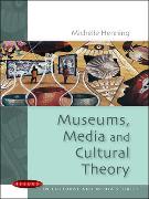 Museums, Media and Cultural Theory