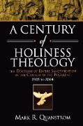 A Century of Holiness Theology
