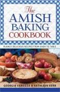 The Amish Baking Cookbook: Plainly Delicious Recipes from Oven to Table