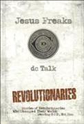 Jesus Freaks: Revolutionaries, Repackaged Ed