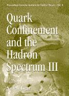 Quark Confinement And The Hadron Spectrum Iii
