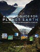 A User's Guide for Planet Earth: Fundamentals of Environmental Science