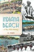 Indiana Beach:: A Fun-Filled History